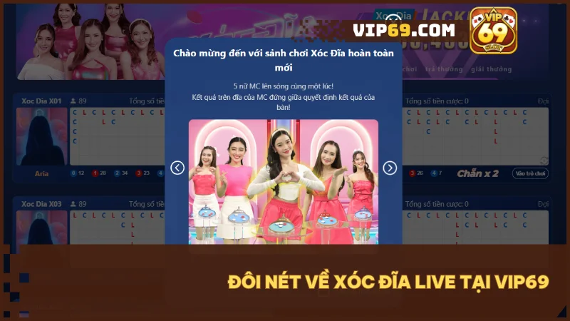 Xóc Đĩa Live tại Vip69: Sân chơi đổi thưởng hấp dẫn, giải trí cực đỉnh 2 Trải nghiệm xóc đĩa chân thực cùng MC trực tiếp và giao diện sống động.
