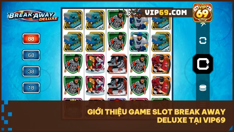 Slot Break Away Deluxe tại VIP69: Sân băng rực lửa, cơ hội nổ thưởng bất ngờ 2 Bắt đầu hành trình săn thưởng trên sân băng với slot Break Away Deluxe tại VIP69