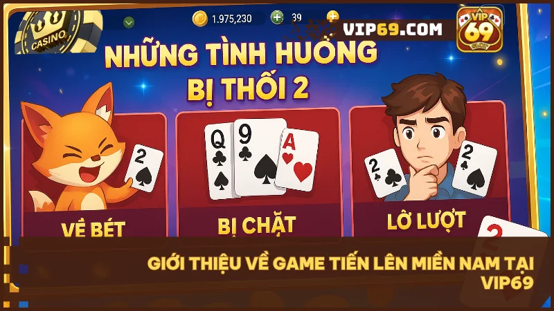 Tiến Lên Miền Nam Vip69: Nâng tầm chiến thuật & săn thưởng 2 Tiến Lên Miền Nam trên Vip69 mang đến trải nghiệm đậm chất chiến thuật cùng phần thưởng hấp dẫn