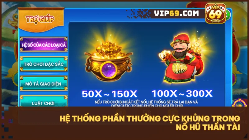 Nổ Hũ Thần Tài tại VIP69: Săn thưởng khủng chưa bao giờ dễ đến thế 4 Bình Tài Lộc, bao lì xì Thần Tài và vòng quay tài vận đang chờ bạn khám phá.