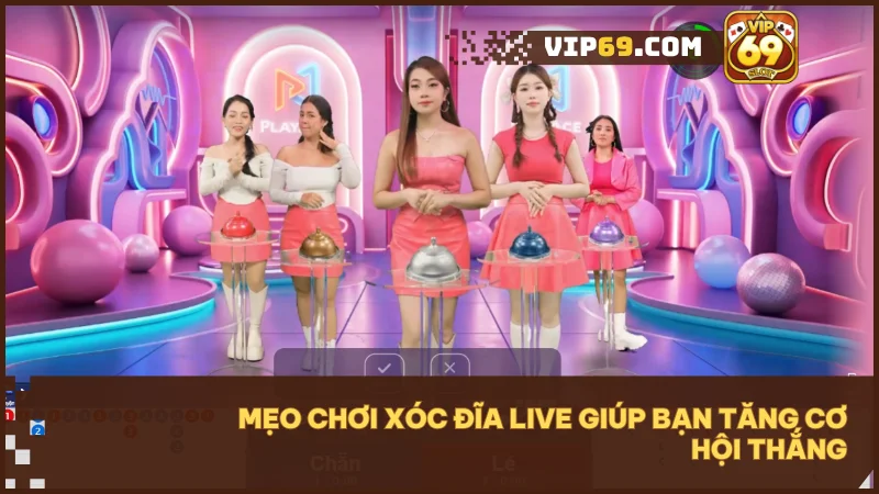 Xóc Đĩa Live tại Vip69: Sân chơi đổi thưởng hấp dẫn, giải trí cực đỉnh 5 Áp dụng mẹo cược thông minh để gia tăng tỷ lệ thắng khi chơi Xóc Đĩa Live.