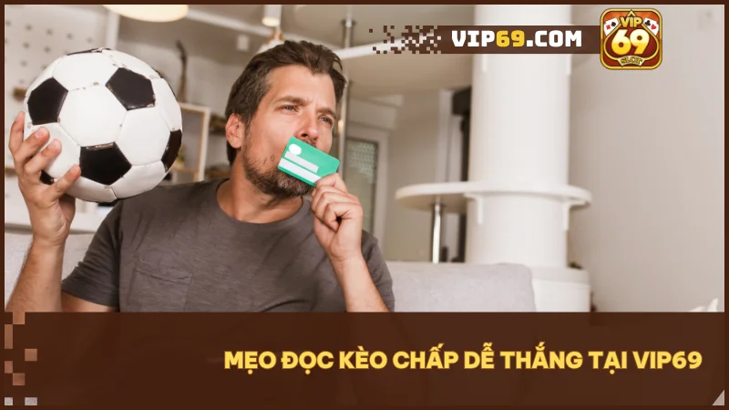 Kèo chấp Vip69: Hướng dẫn A-Z cách đọc kèo và mẹo cược thắng lớn 4 Phân tích đúng cách và lựa chọn thời điểm đặt cược là chìa khóa chiến thắng.
