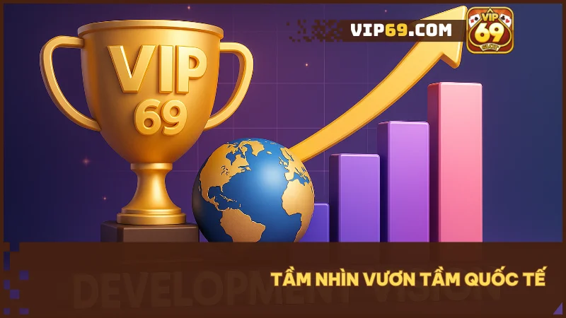 Vip69 mang đến sân chơi an toàn, minh bạch, vươn tầm quốc tế và dẫn đầu châu Á trong lĩnh vực cá cược.